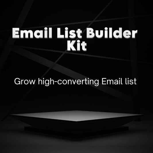 Email List Builder Kit – Grow a High-Converting Email List