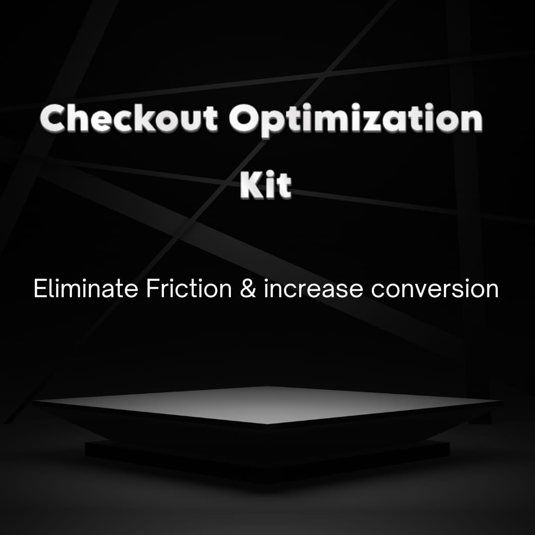Checkout Optimization Kit – Eliminate Friction & Increase Conversions